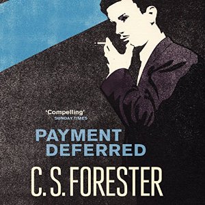 Payment Deferred written by C.S. Forester performed by Ric Jerrom on CD (Unabridged)
