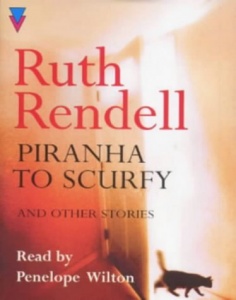Piranha to Scurfy written by Ruth Rendell performed by Penelope Wilton on Cassette (Abridged)