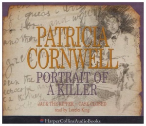 Portrait of a Killer: Jack the Ripper - Case Closed written by Patricia Cornwell performed by Lorelei King  on CD (Abridged)