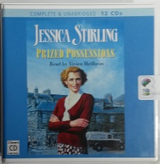Prized Possessions written by Jessica Stirling performed by Vivien Heilbron on CD (Unabridged)
