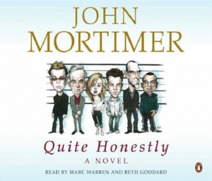 Quite Honestly written by John Mortimer performed by Marc Warren and Beth Goddard on CD (Abridged)