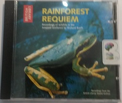 Rainforest Requiem written by British Library performed by Richard Ranft on CD (Abridged)