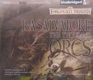 The Thousand Orcs - The Hunter's Blades Trilogy - Book 1 written by R.A. Salvatore performed by Victor Bevine on CD (Unabridged)
