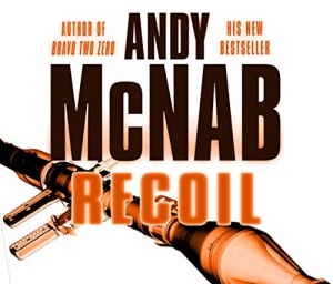 Recoil written by Andy McNab performed by Alex Jennings on CD (Abridged)