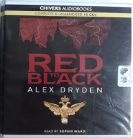 Red to Black written by Alex Dryden performed by Sophie Ward on CD (Unabridged)