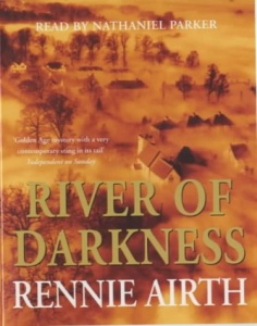River of Darkness written by Rennie Airth performed by Nathaniel Parker on Cassette (Abridged)