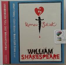 Romeo and Juliet written by William Shakespeare performed by Albert Finney, Claire Bloom and Edith Evans on CD (Unabridged)