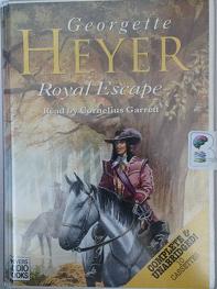 Royal Escape written by Georgette Heyer performed by Cornelius Garrett on Cassette (Unabridged)