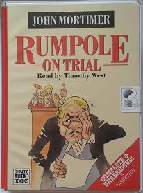Rumpole on Trial written by John Mortimer performed by Timothy West on Cassette (Unabridged)