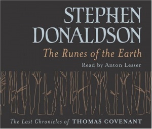 The Runes Of The Earth written by Stephen Donaldson performed by Anton Lesser on CD (Abridged)