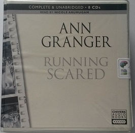 Running Scared written by Ann Granger performed by Nicole Arumugam on CD (Unabridged)