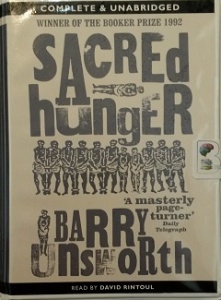 Sacred Hunger written by Barry Unsworth performed by David Rintoul on Cassette (Unabridged)