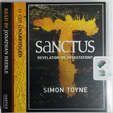 Sanctus - Revelation or Devastation? written by Simon Toyne performed by Jonathan Keeble on CD (Unabridged)