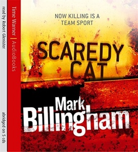 Scaredy Cat written by Mark Billingham performed by Robert Glenister on CD (Abridged)