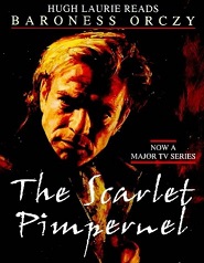 The Scarlet Pimpernel written by Baroness Orczy performed by Hugh Laurie on Cassette (Abridged)