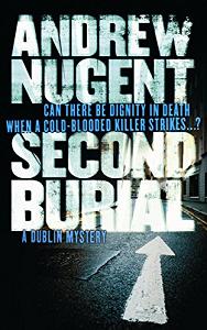 Second Burial written by Andrew Nugent performed by Sean Barrett on Cassette (Unabridged)