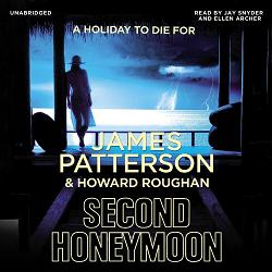 Second Honeymoon written by James Patterson and Howard Roughan performed by Jay Snyder and Ellen Archer on CD (Unabridged)