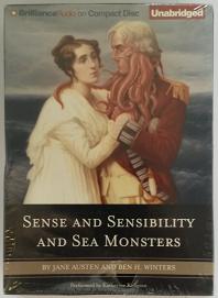 Sense and Sensibility and Sea Monsters written by Jane Austen and Ben H. Winters performed by Katherine Kellgren on CD (Unabridged)