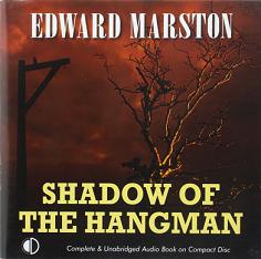Shadow of The Hangman written by Edward Marston performed by Gordon Griffin on CD (Unabridged)