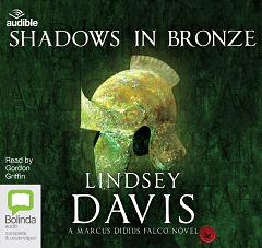 Shadows in Bronze written by Lindsay Davies performed by Gordon Griffin on CD (Unabridged)