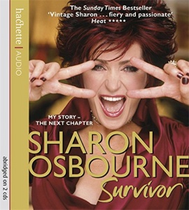 Survivor - My Story the Next Chapter written by Sharon Osbourne performed by Paula Wilcox on CD (Abridged)