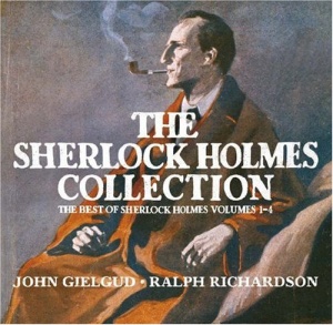 The Sherlock Holmes Collection written by Arthur Conan Doyle performed by Ralph Richardson and Sir John Gielgud on CD (Abridged)