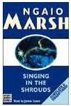 Singing in the Shrouds written by Ngaio Marsh performed by James Saxon on Cassette (Unabridged)