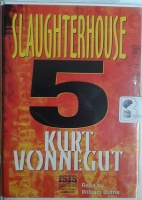Slaughterhouse 5 written by Kurt Vonnegut performed by William Dufris and  on Cassette (Unabridged)