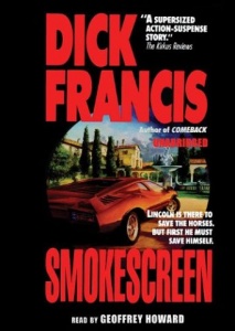 Smokescreen written by Dick Francis performed by Geoffrey Howard on MP3 CD (Unabridged)