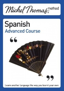 Spanish Advanced Course written by Michael Thomas performed by Michael Thomas on CD (Unabridged)
