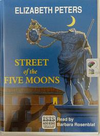 Street of the Five Moons written by Elizabeth Peters performed by Barbara Rosenblat on Cassette (Unabridged)