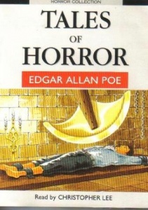 Tales of Horror written by Edgar Allan Poe performed by Christopher Lee on Cassette (Unabridged)
