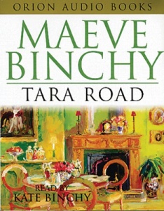 Tara Road written by Maeve Binchy performed by Kate Binchy on Cassette (Abridged)