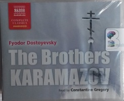 The Brothers Karamazov written by Fyodor Dostoyevsky performed by Constantine Gregory on CD (Unabridged)