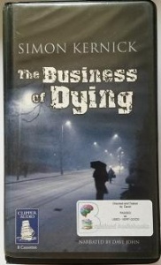 The Business of Dying written by Simon Kernick performed by Dave John on Cassette (Unabridged)