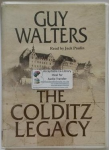 The Colditz Legacy written by Guy Walters performed by Jack Paulin on Cassette (Unabridged)
