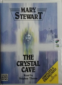 The Crystal Cave written by Mary Stewart performed by Stephen Thorne on Cassette (Unabridged)