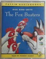 The Fox Busters written by Dick King-Smith performed by Robert Hardy on Cassette (Unabridged)