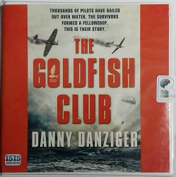 The Goldfish Club written by Danny Danziger performed by Sean Barrett on CD (Unabridged)
