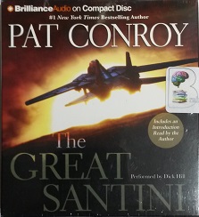 The Great Santini written by Pat Conroy performed by Dick Hill on CD (Abridged)