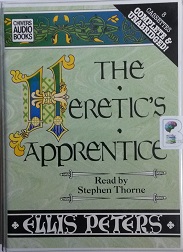 The Heretic's Apprentice written by Ellis Peters performed by Stephen Thorne on Cassette (Unabridged)