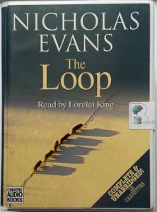 The Loop written by Nicholas Evans performed by Lorelei King on Cassette (Unabridged)