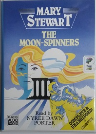 The Moon-Spinners written by Mary Stewart performed by Nyree Dawn Porter on Cassette (Unabridged)