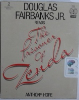 The Prisoner of Zenda written by Anthony Hope performed by Douglas Fairbanks Jr. on Cassette (Abridged)