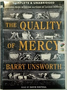 The Quality of Mercy written by Barry Unsworth performed by David Rintoul on Cassette (Unabridged)
