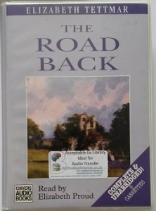 The Road Back written by Elizabeth Tettmar performed by Elizabeth Proud on Cassette (Unabridged)