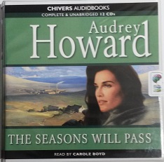 The Seasons Will Pass written by Audrey Howard performed by Carole Boyd on CD (Unabridged)