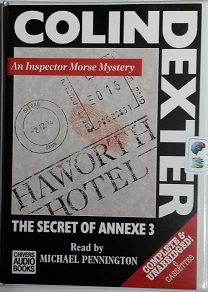 The Secret of Annexe 3 written by Colin Dexter performed by Michael Pennington on Cassette (Unabridged)