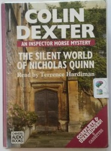 The Silent World of Nicholas Quinn written by Colin Dexter performed by Terrence Hardiman on Cassette (Unabridged)