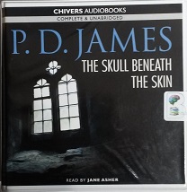The Skull Beneath the Skin written by P.D. James performed by Jane Asher on CD (Unabridged)